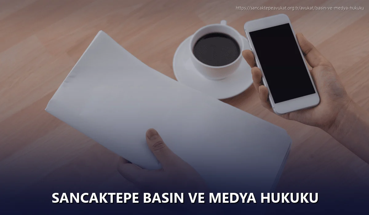 Sancaktepe Basın ve Medya Hukuku