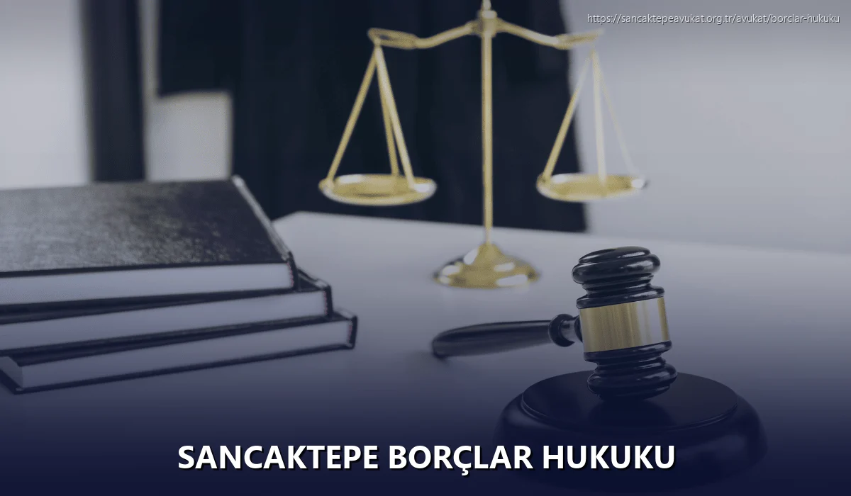 Sancaktepe Borçlar Hukuku