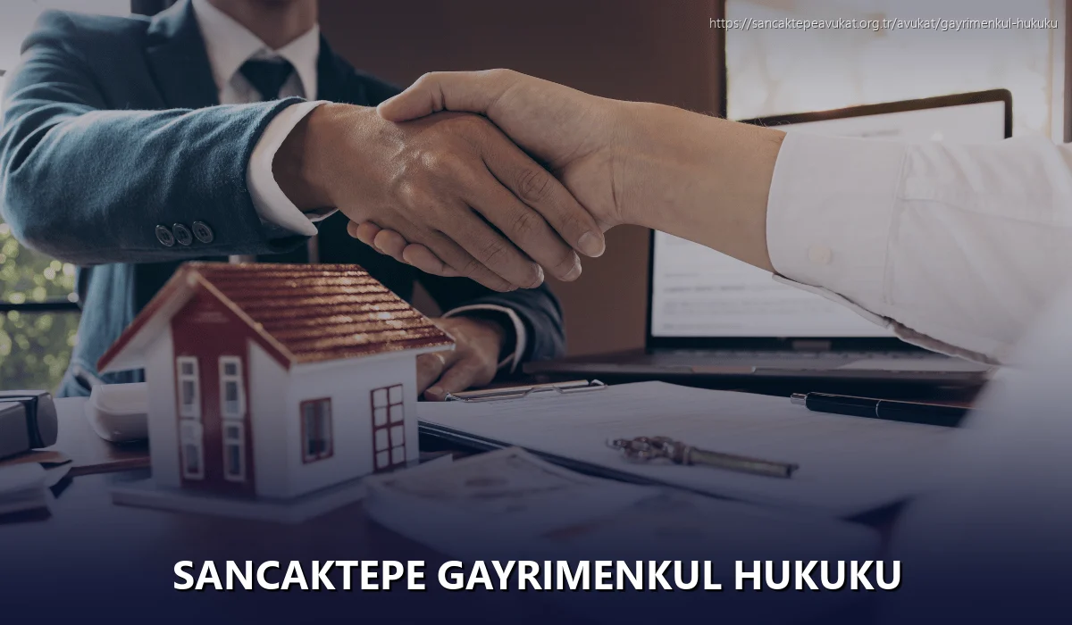 Sancaktepe Gayrimenkul Hukuku