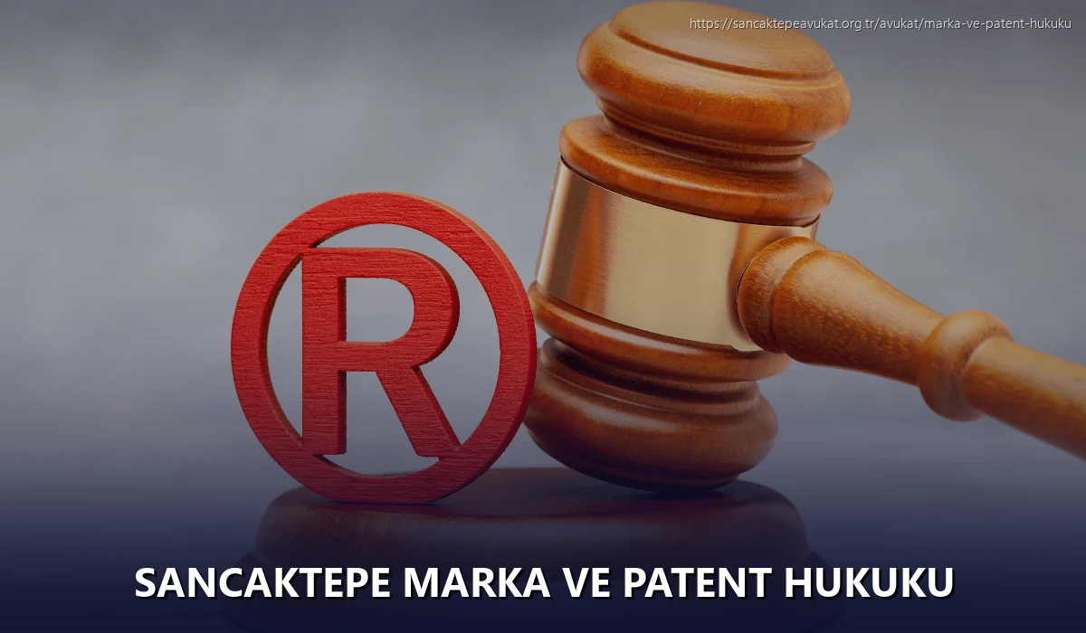 Sancaktepe Marka ve Patent Hukuku