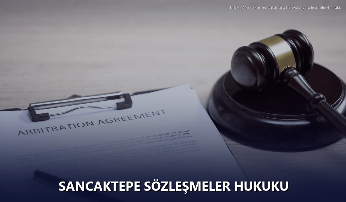 Sancaktepe Sözleşmeler Hukuku